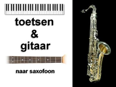 Klik hier om te downloaden: Gitaar en Key-board Transponeren naar Saxofoon